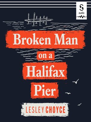 cover image of Broken Man on a Halifax Pier